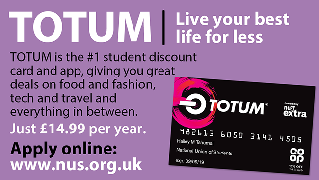 Get the Totum card and app for great student discounts. Just £14.99 per year